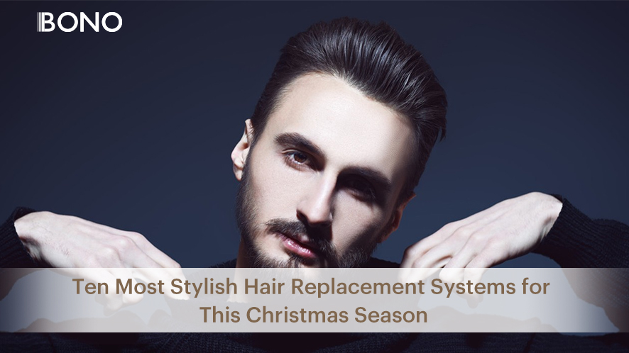 Ten Most Stylish Hair Replacement Systems for This Christmas Season (13)